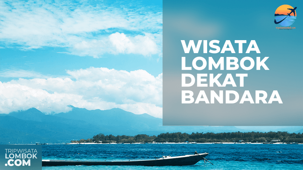 Wisata Lombok Dekat Bandara